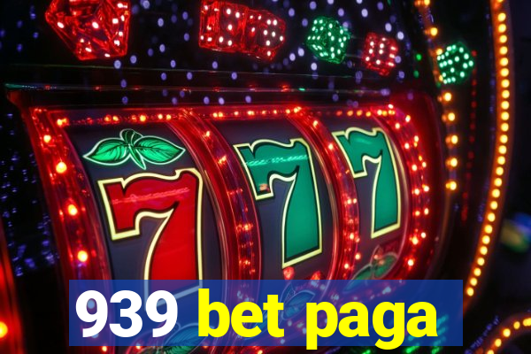 939 bet paga